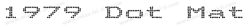 1979 Dot Matrix Regular字体转换
